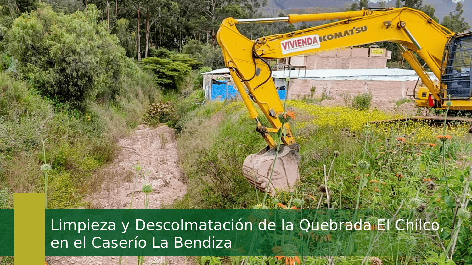 Limpieza y Descolmatación de la Quebrada El Chilco en el Caserío La Bendiza