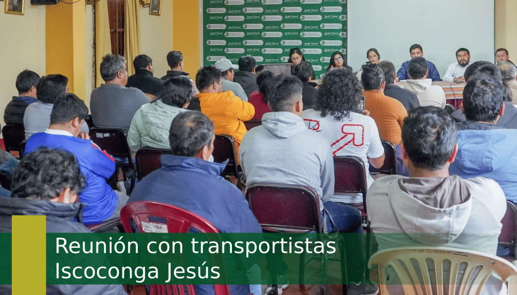 Reunión con transportistas Iscoconga Jesús