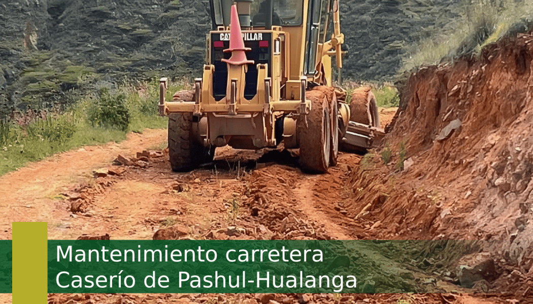 Mantenimiento carretera Caserío de Pashul-Hualanga